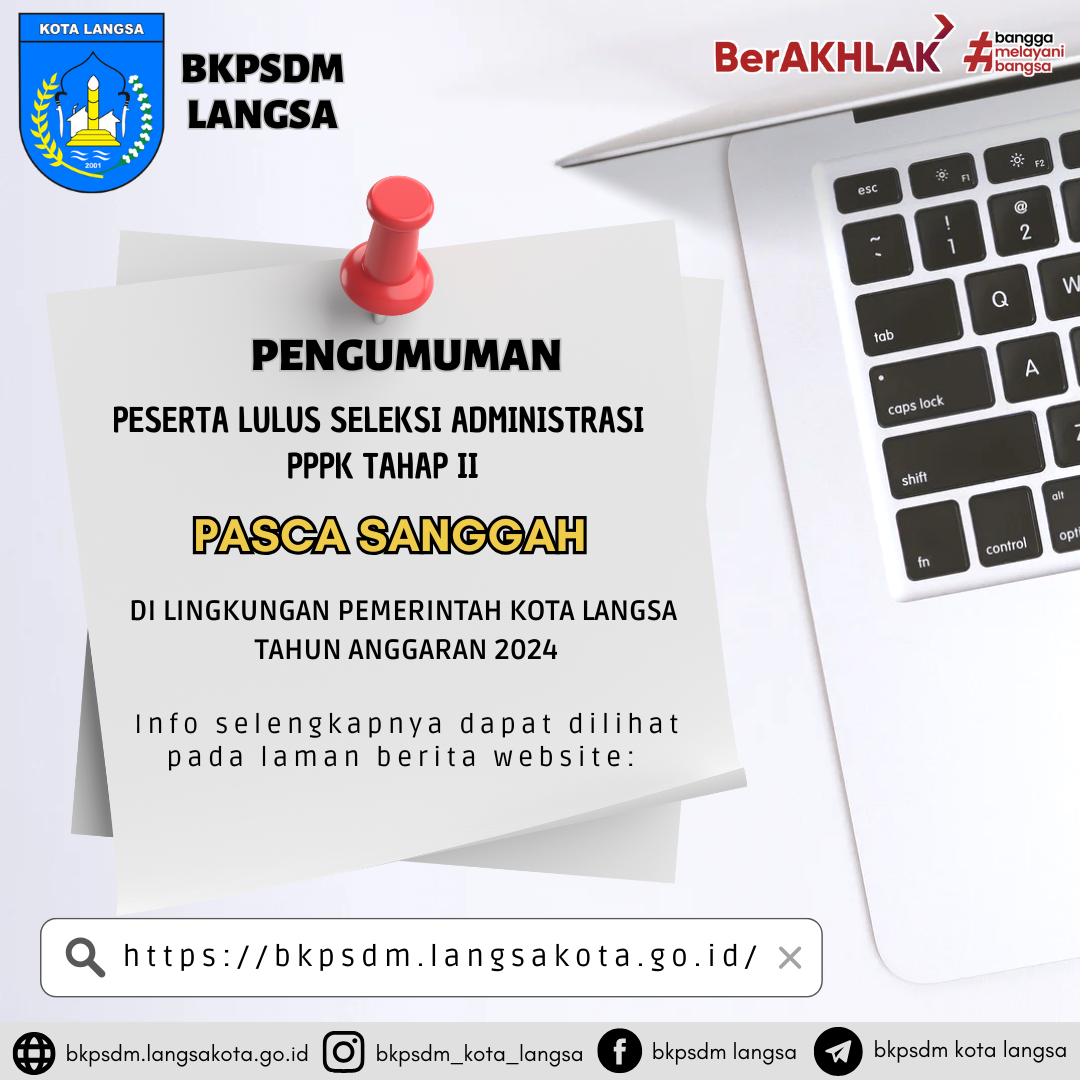 PENGUMUMAN HASIL SELEKSI ADMINISTRASI SETELAH MASA SANGGAH TAHAP II PENERIMAAN PPPK DI LINGKUNGAN PEMERINTAH KOTA LANGSA TAHUN 2024